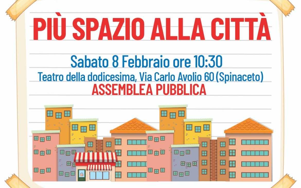 Sabato 8 – Più spazio alla città – Assemblea pubblica