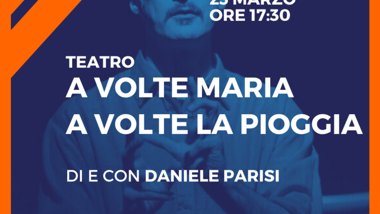 A VOLTE MARIA, A VOLTE LA PIOGGIA