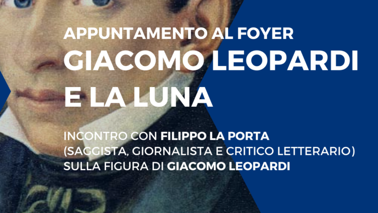 Appuntamento al foyer: <strong>Giacomo Leopardi e la Luna</strong>