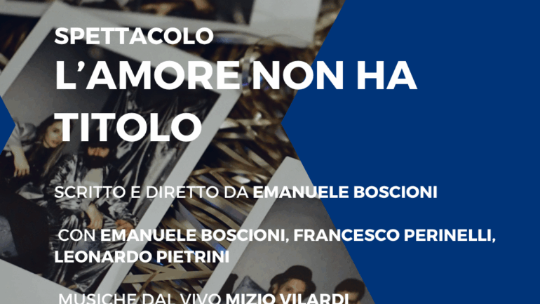Spettacolo: <strong>L’Amore non ha Titolo</strong>