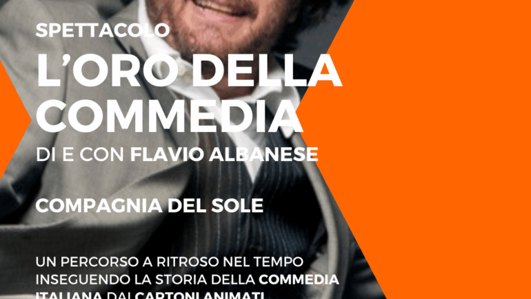Spettacolo: <strong> L’Oro della Commedia </strong>